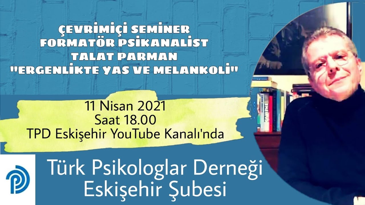 Talat Parman - Ergenlikte Melankoli ve Yas başlıklı videonun kopyası