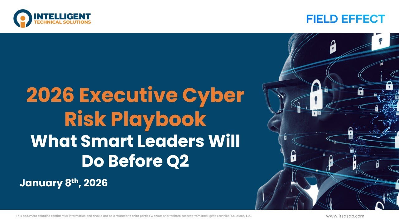 2026 Executive Cyber Risk Playbook: What Smart Leaders Will Do Before Q2