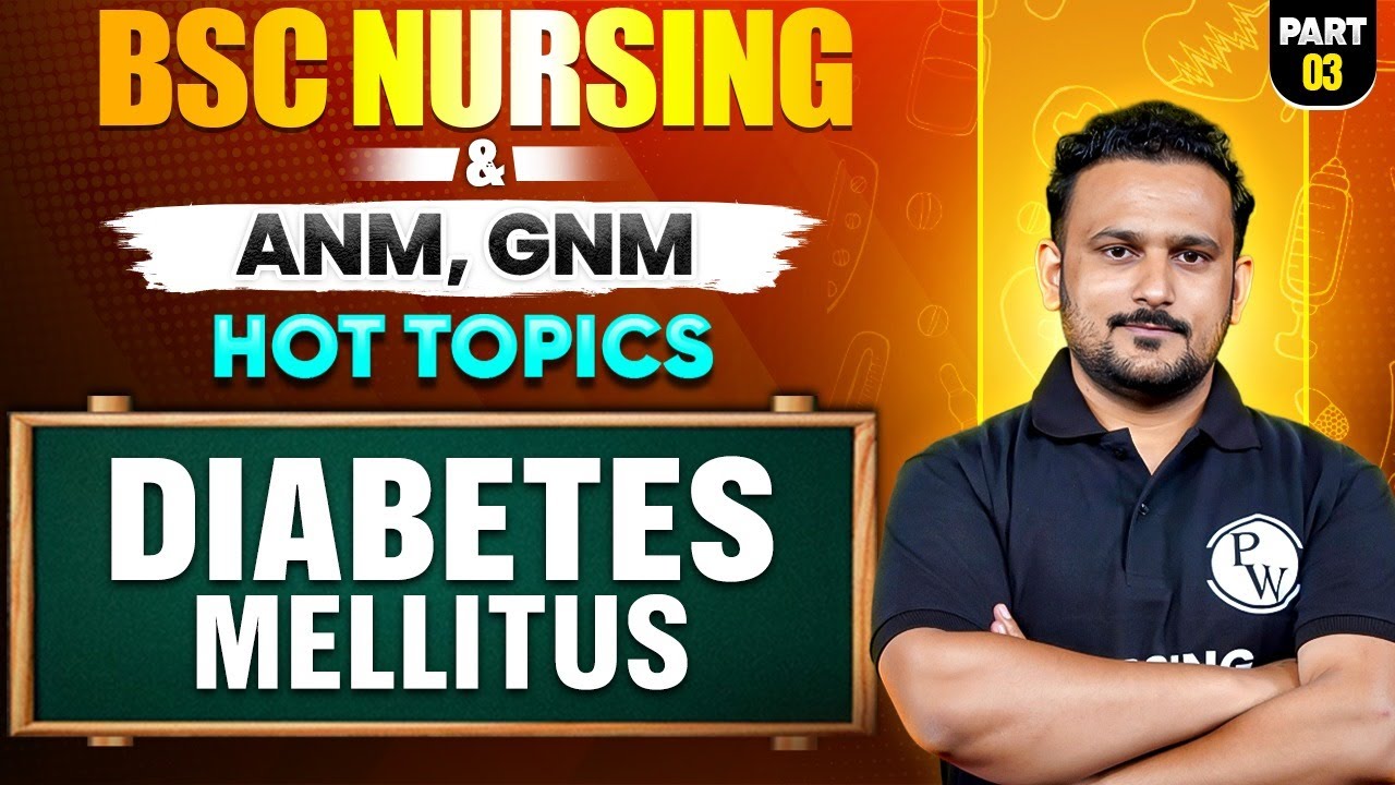 ✅ Diabetes Mellitus Explained| Part-3 | Complete Overview for BSc Nursing, GNM & ANM Students