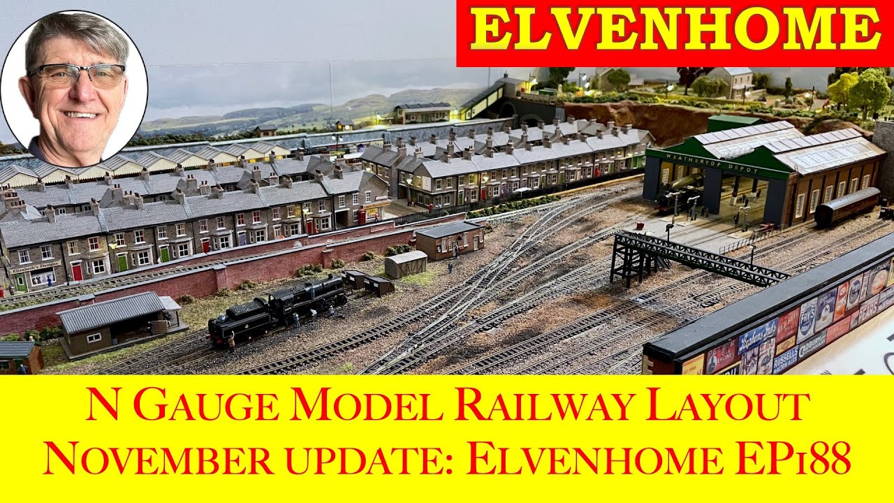 Обновление макета железной дороги N-Gauge (ноябрь): Elvenhome, эпизод 188