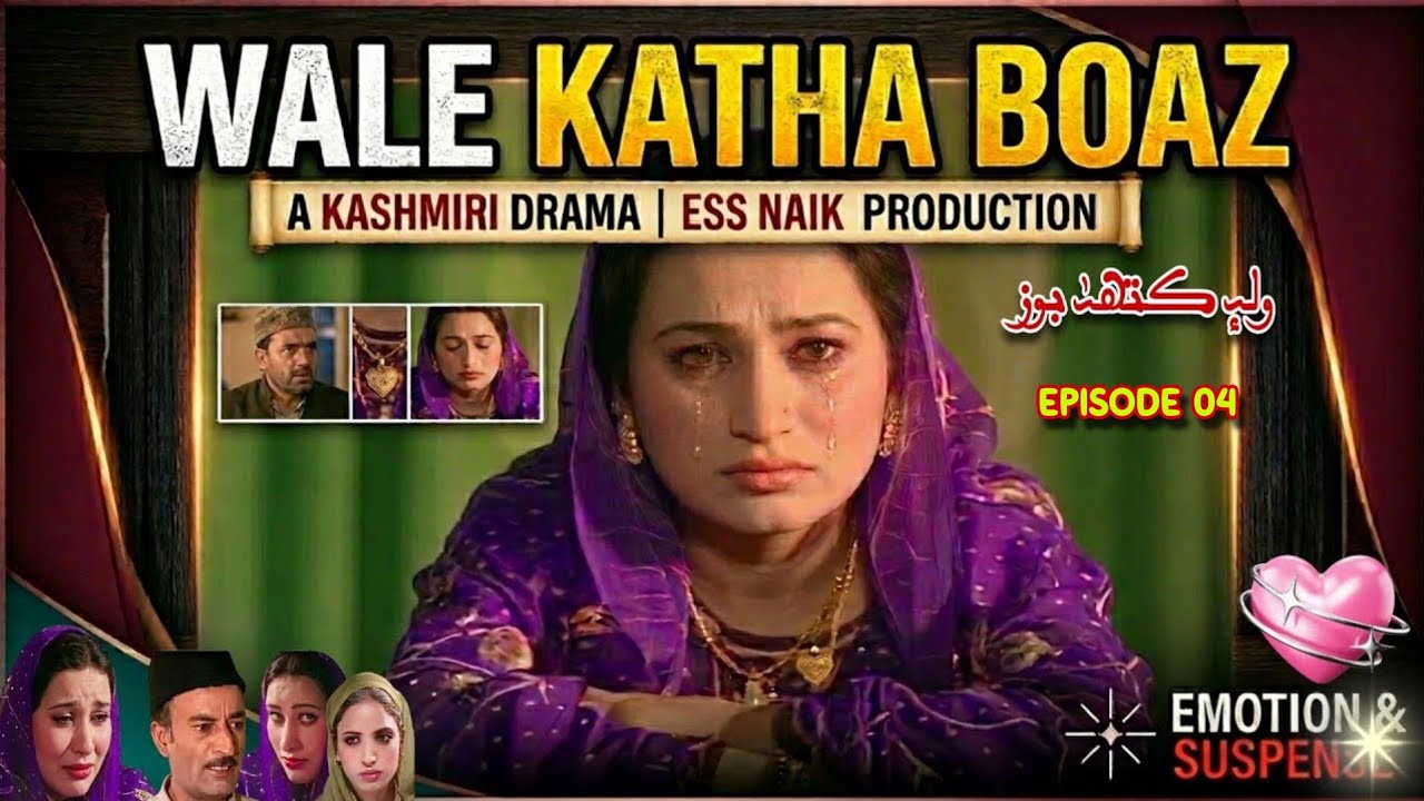 Kashmiri Drama || Wale Katha Boaz || Sad Love Story 💔 || Episode 04 || #viralvideo #kashmiridrama 