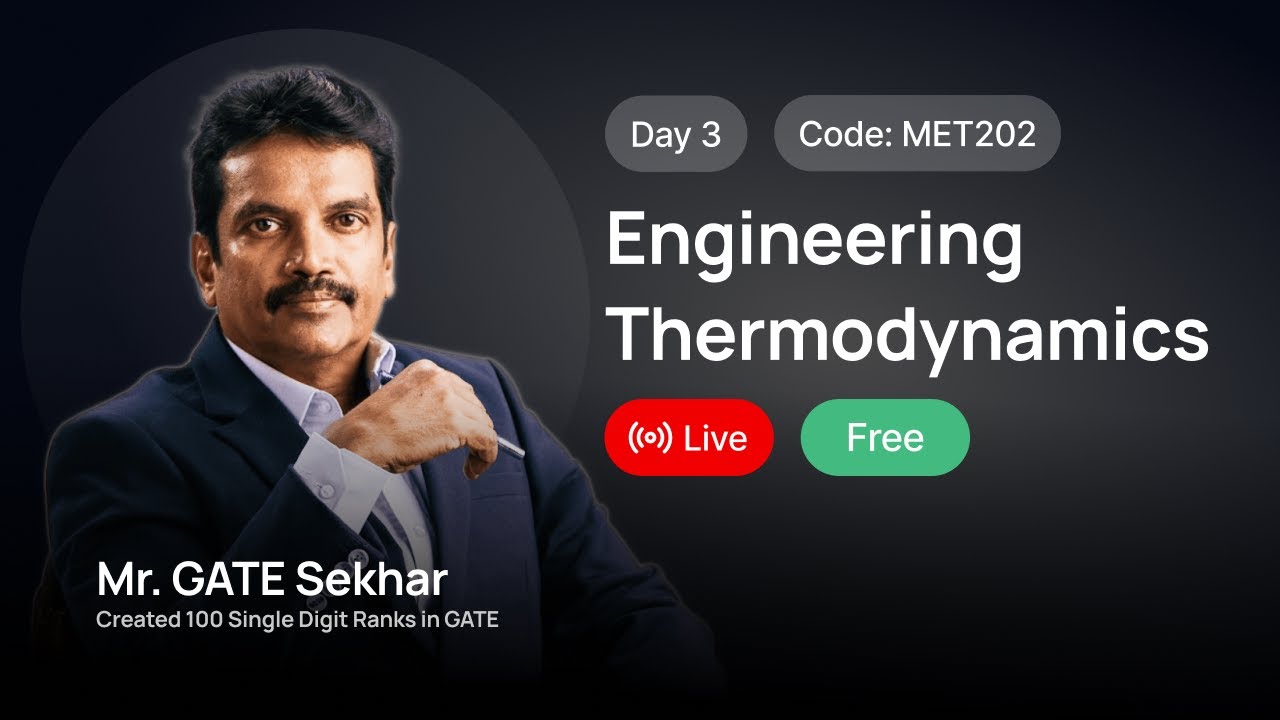 DAY 3 | ENGINEERING THERMODYNAMICS | MET 202 | FREE LIVE CLASS - MSIGMA GOKULAM - BY MR. GATE SEKHAR