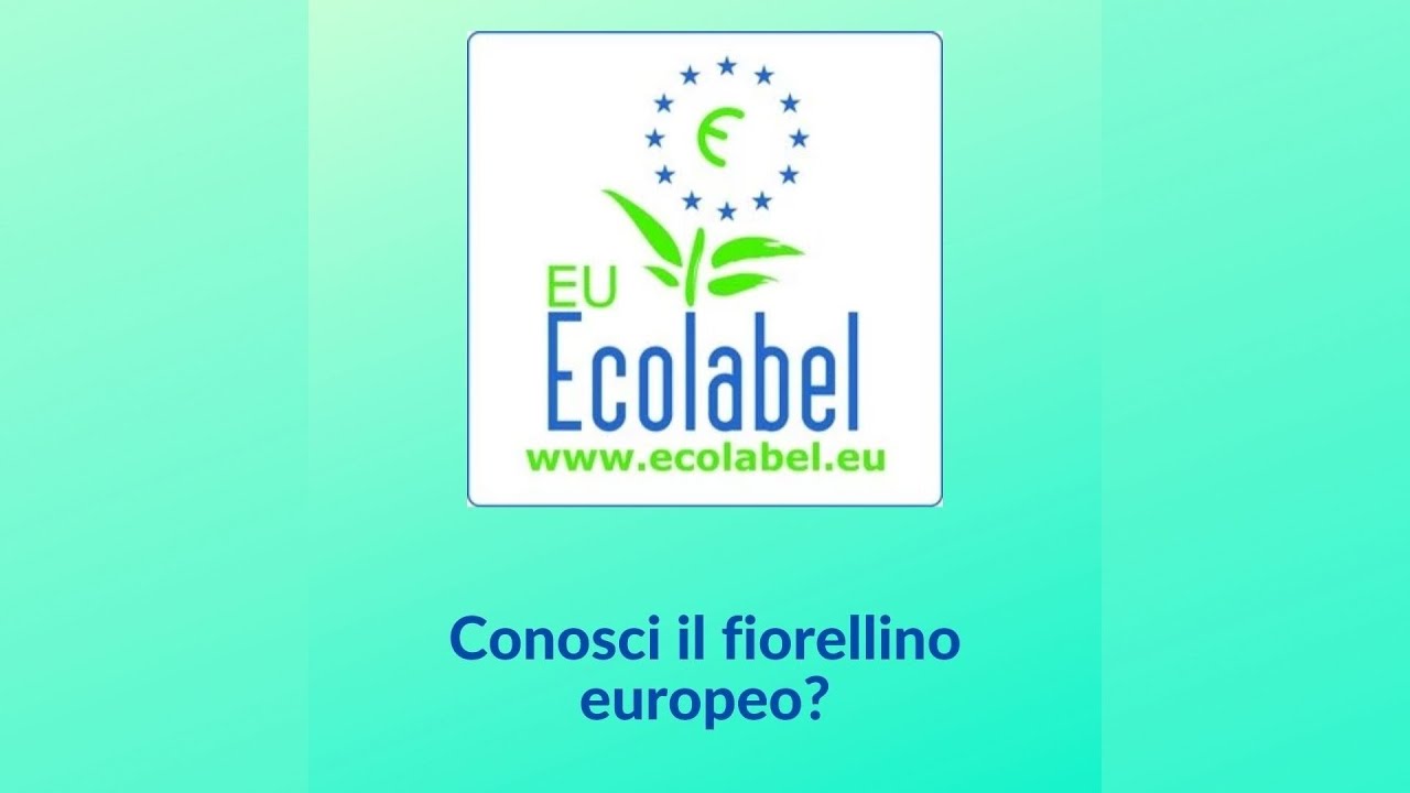 Ecolabel: la Certificazione Europea di Qualità