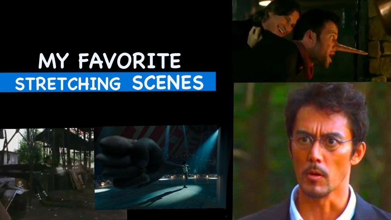 My Favorite Stretching Scenes