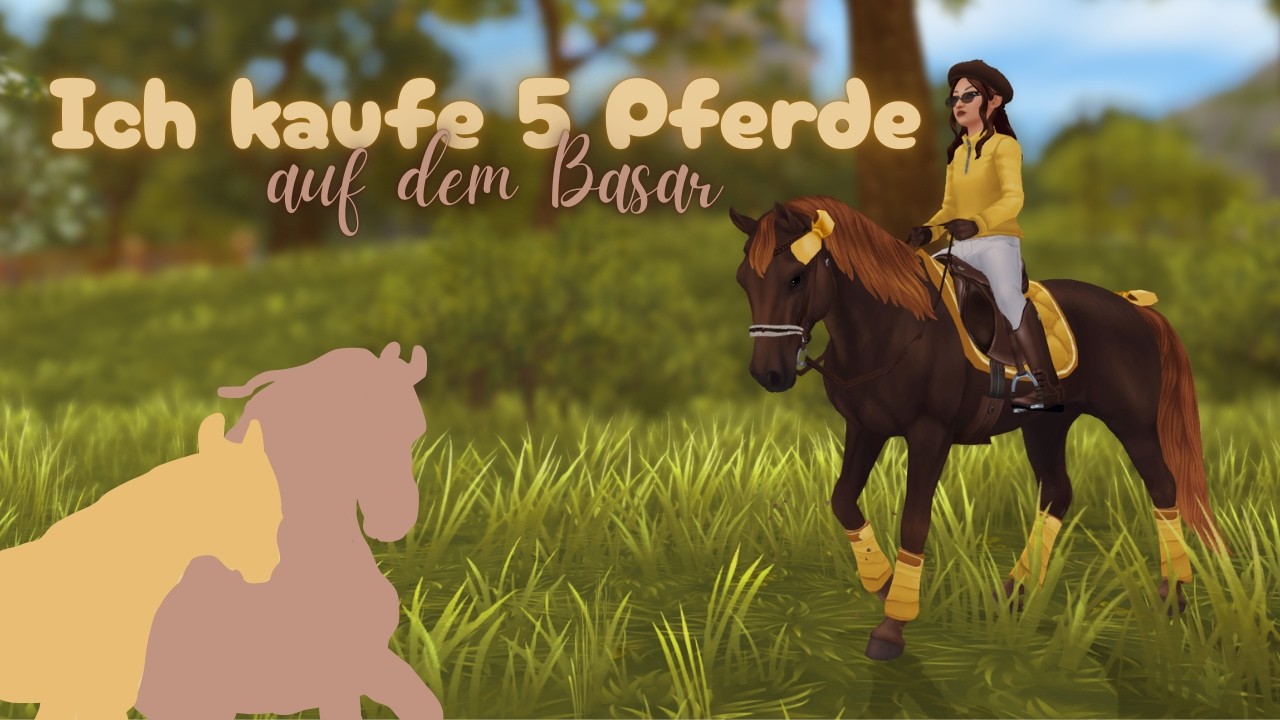 🌼 Ich kaufe 5 Pferde auf dem Basar 😊 // XL-Pferdekauf // Francesca Diamondfall // SSO