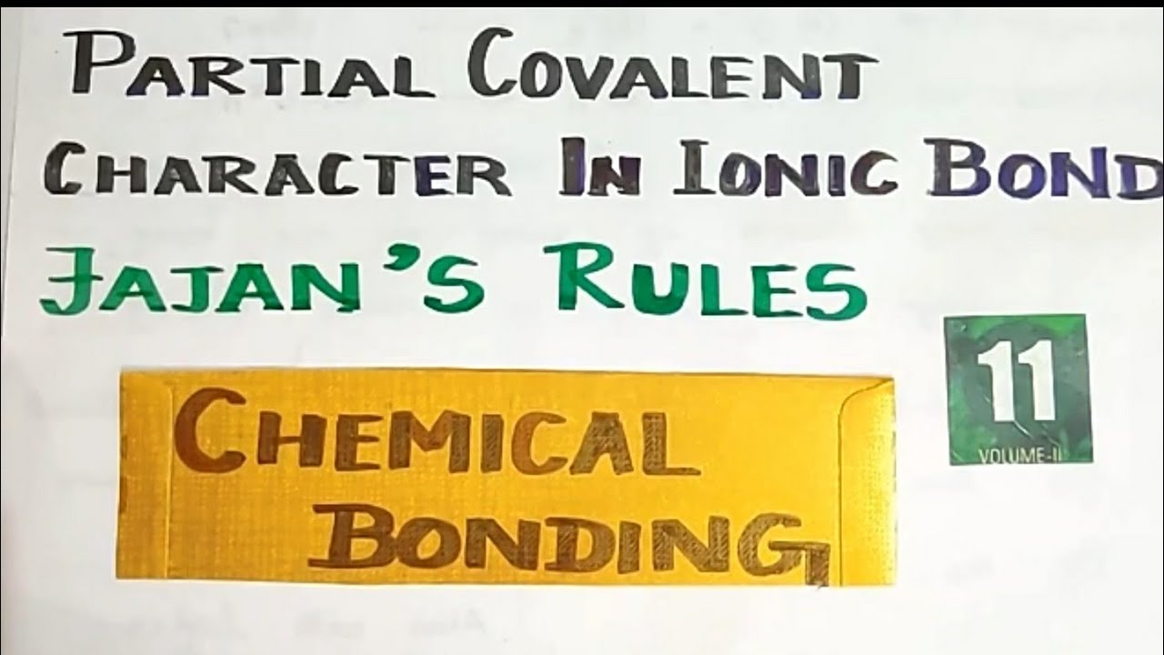 CB-17/Partial Covalent Character in Ionic Bond/Fajans Rule/ Chemical Bonding