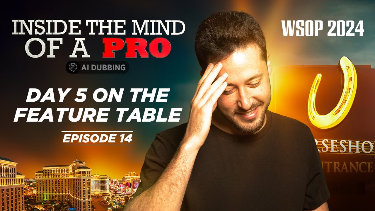 &spades;&clubs;&hearts;&diams; Inside the Mind of a Pro @ 2024 WSOP EP14 (Adri&aacute;n Mateos)