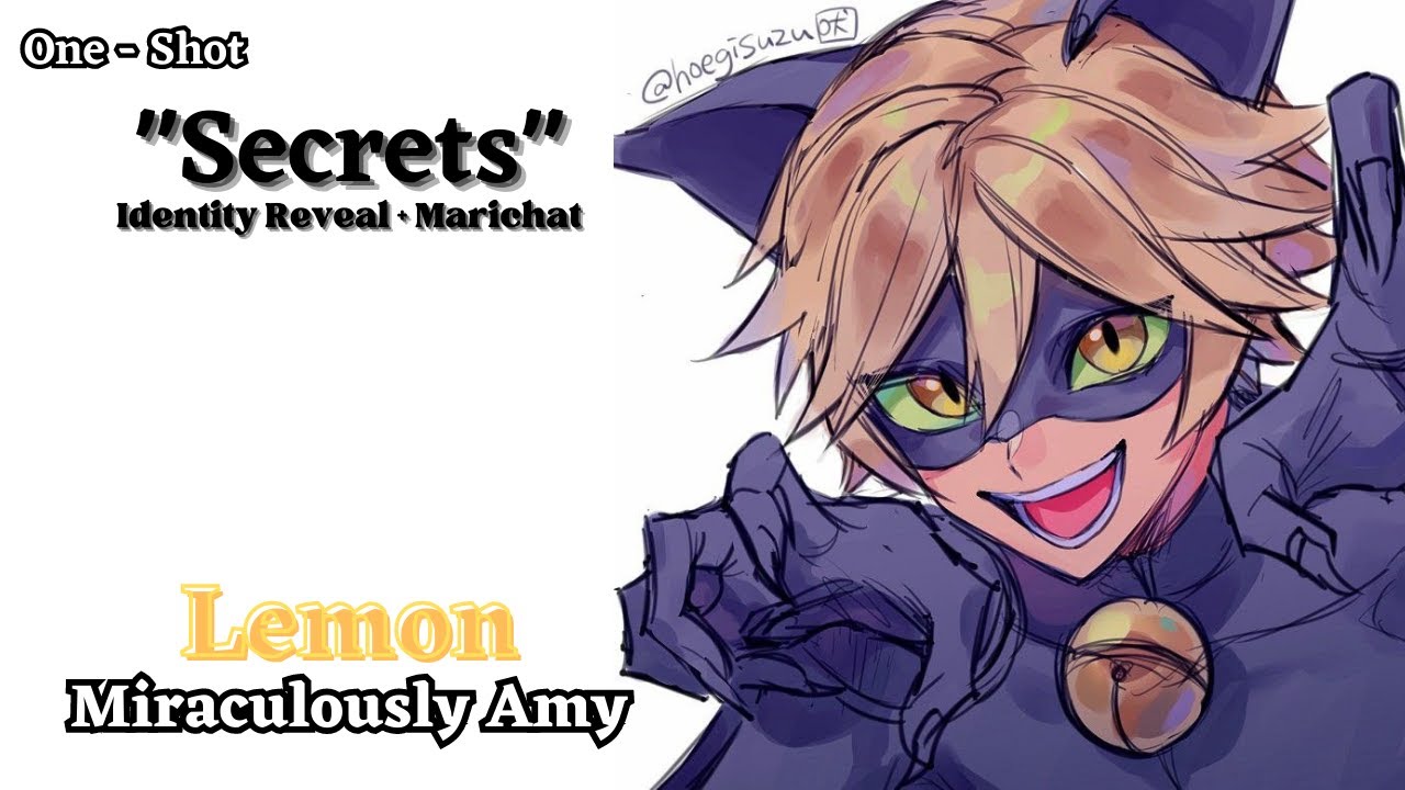 "Secrets" || One - Shot || Identity Revealed || Ladynoir || Marichat || Adrinette