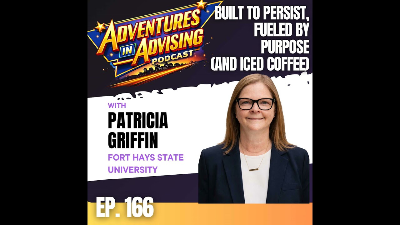 Built to Persist, Fueled by Purpose (and Iced Coffee) - Adventures in Advising