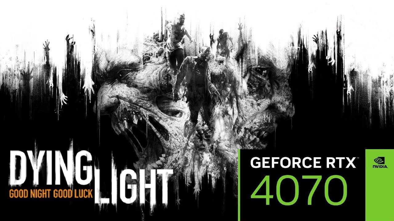Dying Light - RTX 4070 - 4k - 1440p - 1080p