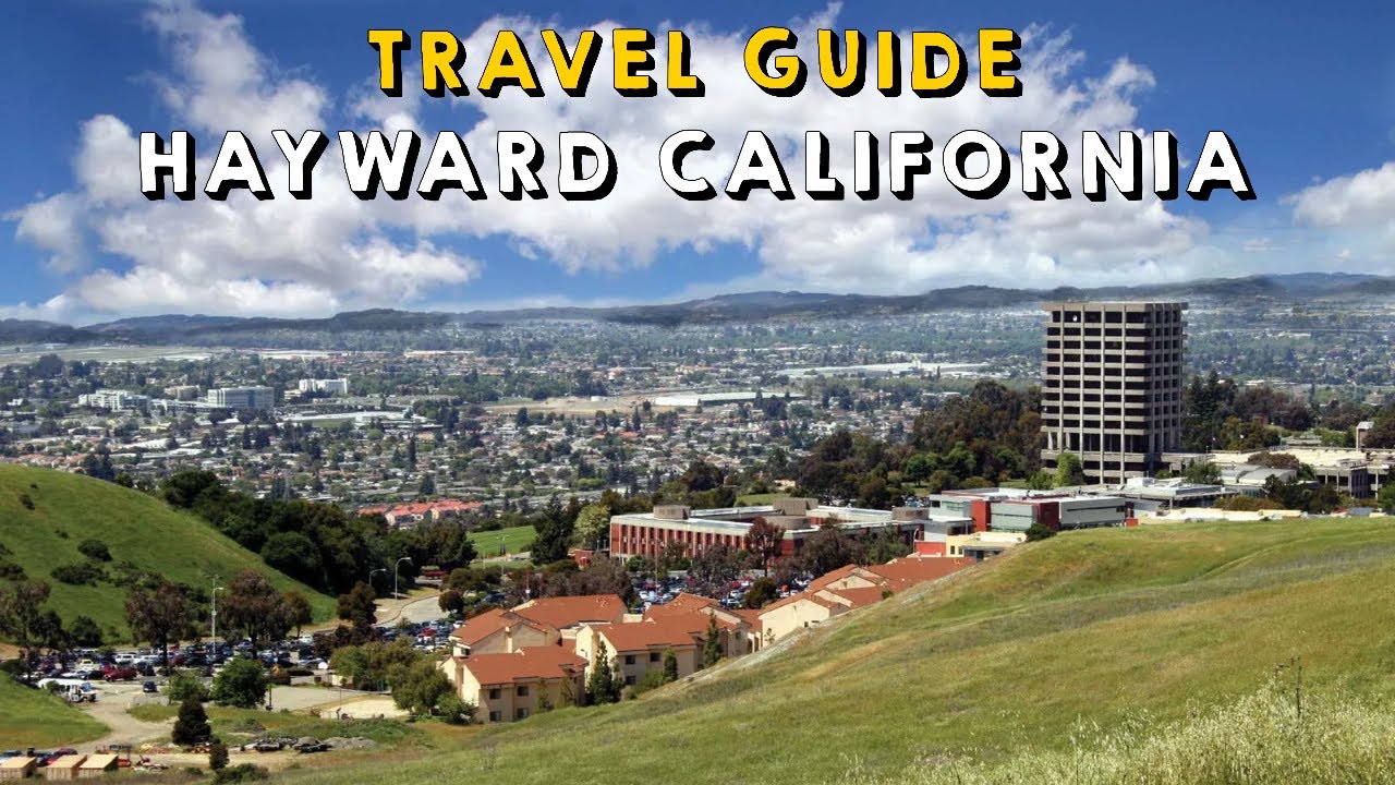 Hayward California Complete Travel Guide | Things to do Hayward California
