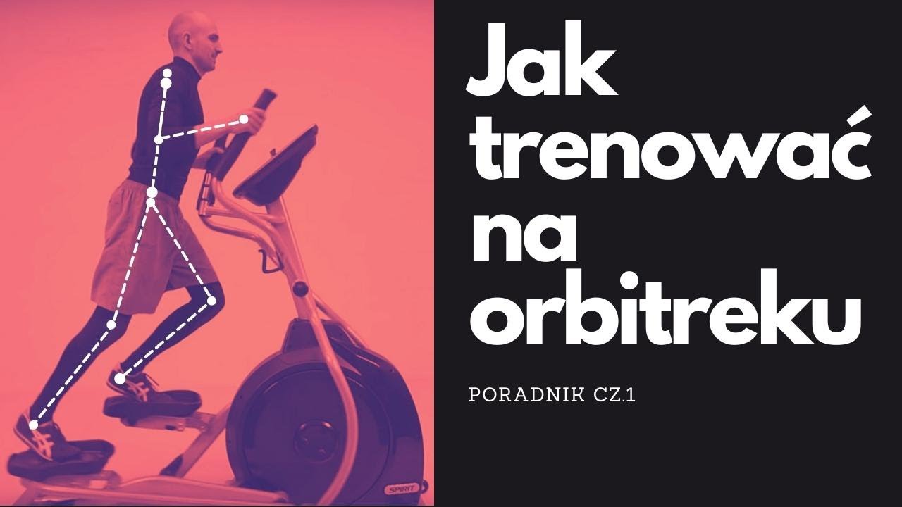 Jak trenować na orbitreku. Podstawy ćwiczeń na maszynie eliptycznej.