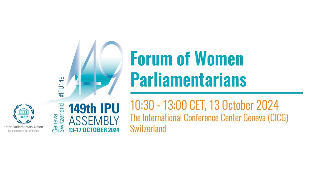 149th IPU Assembly - 13 Oct: Forum of Women Parliamentarians - AM Session (Floor)