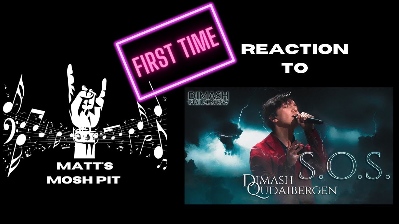 Matt watches SOS by DIMASH QUDAIBERGEN for the FIRST TIME!!!