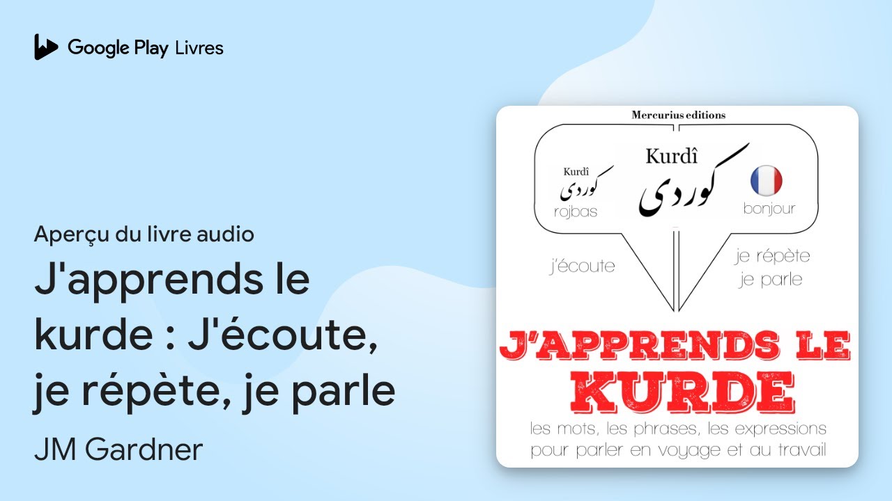 J'apprends le kurde : J'écoute, je répète, je… de JM Gardner · Extrait du livre audio