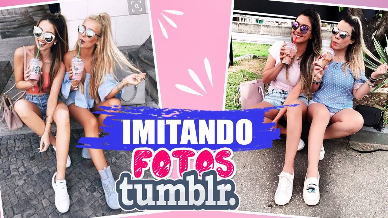 IMITANDO FOTOS TUMBLR - MELHORES AMIGAS | Kathy Castricini