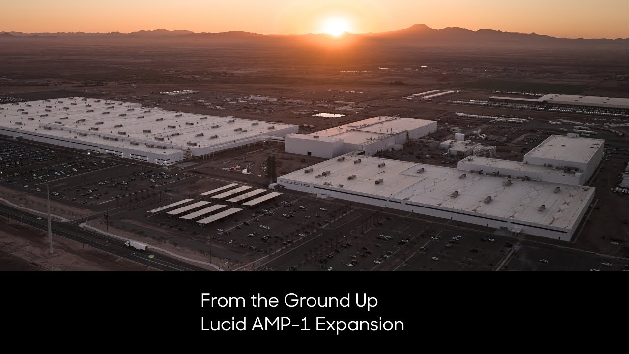 From the Ground Up | AMP-1 Expansion | Lucid Motors