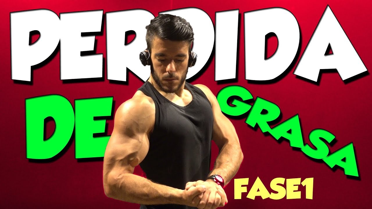 PIERDE GRASA EN 3 FASES | FASE 1
