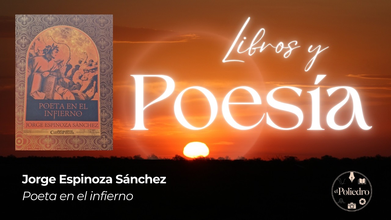 Libro 6 - Poeta en el infierno, de Jorge Espinoza