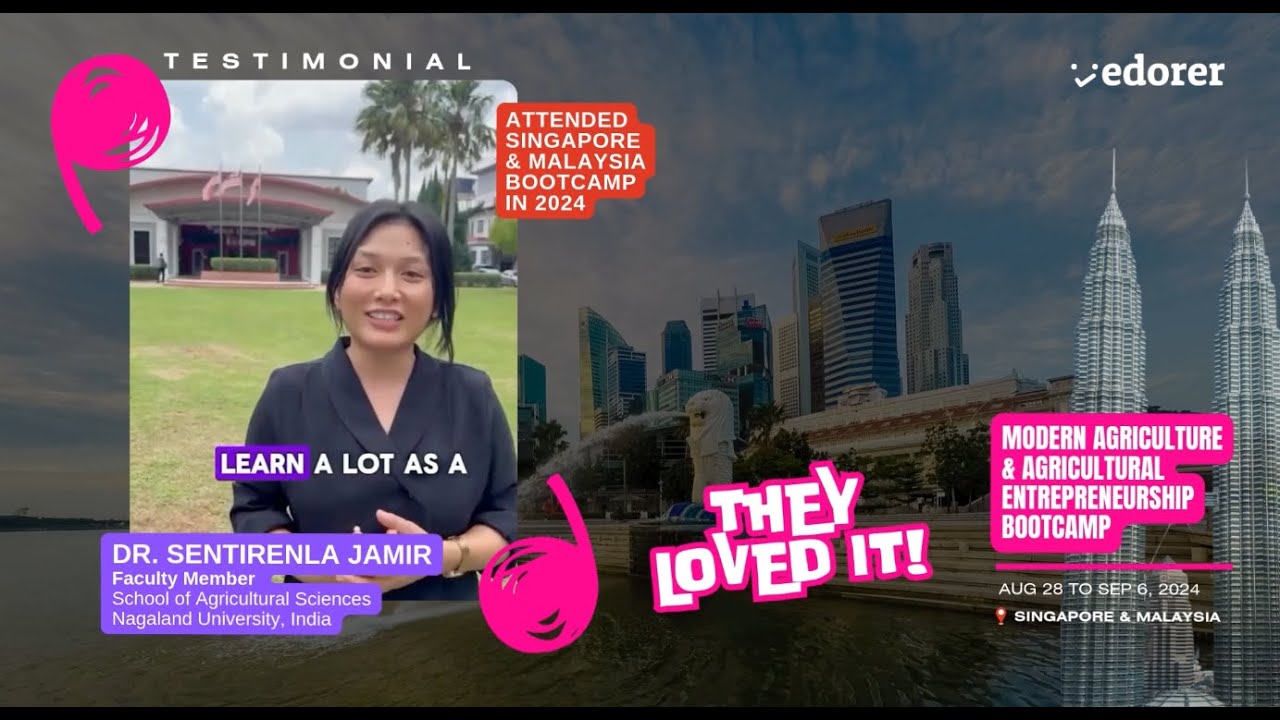 Dr Sentirenla Jamir from Nagaland University India loved Edorer's Bootcamp at Singapore & Malaysia