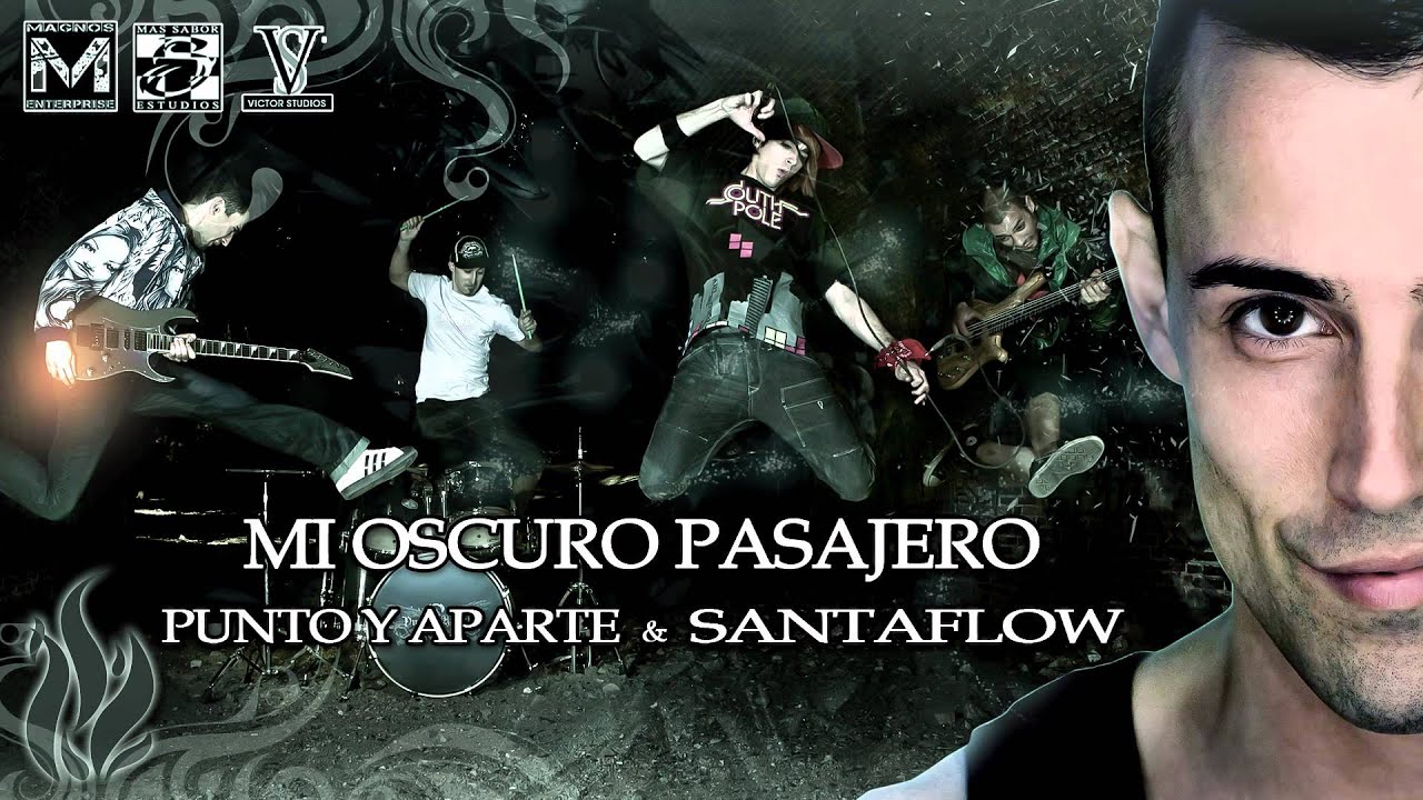 Santaflow feat Punto y aparte - Mi oscuro pasajero