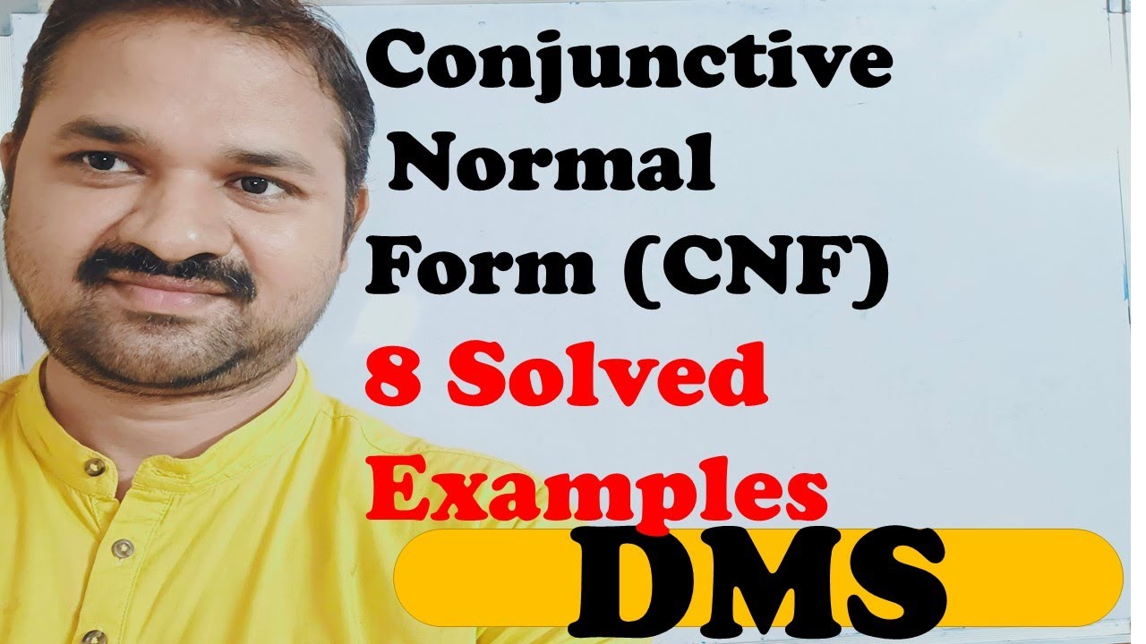 Conjunctive Normal Form || CNF|| 8 Solved Examples || Procedure to obtain CNF ||What is || DMS |MFCS