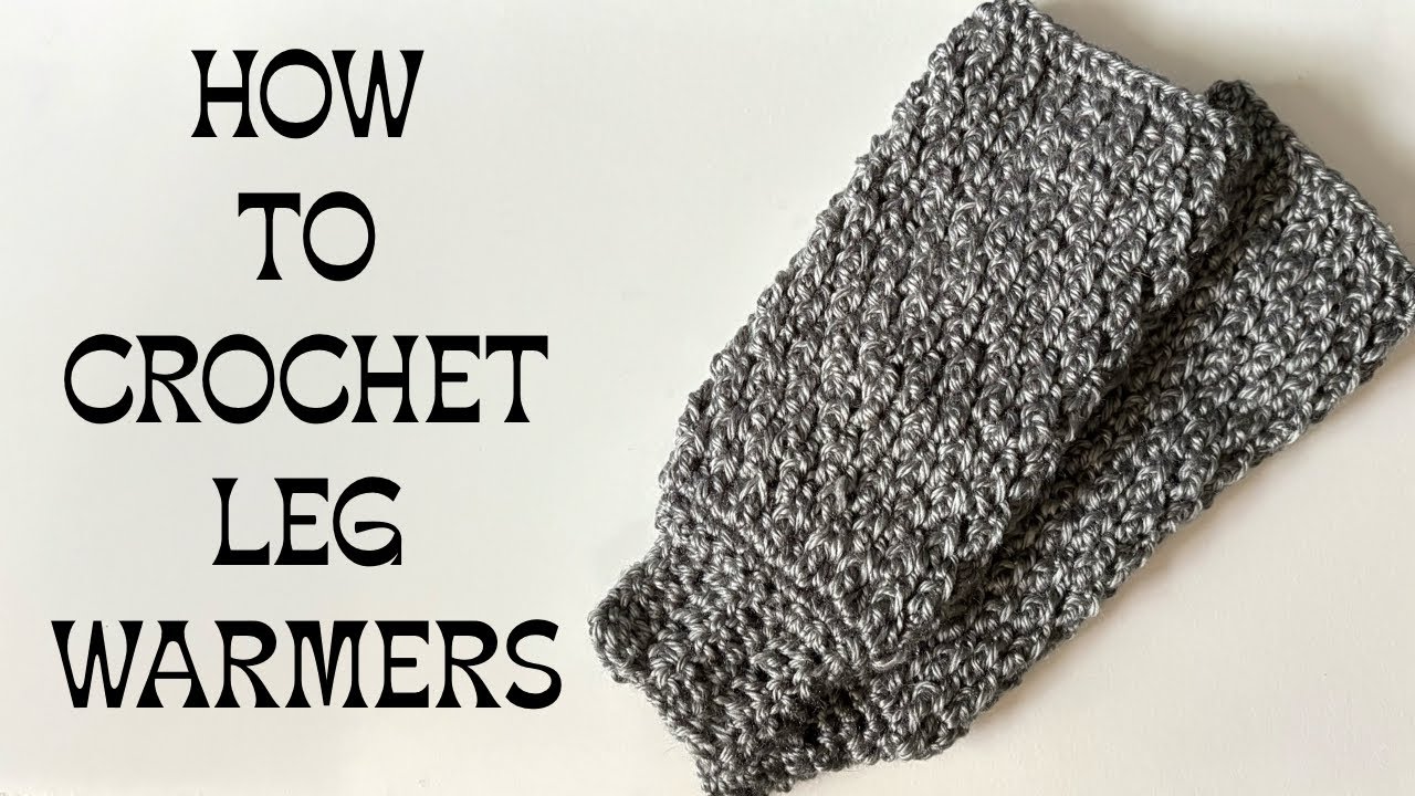 HOW TO CROCHET leg warmers for beginners | DIY crochet leg warmers tutorial