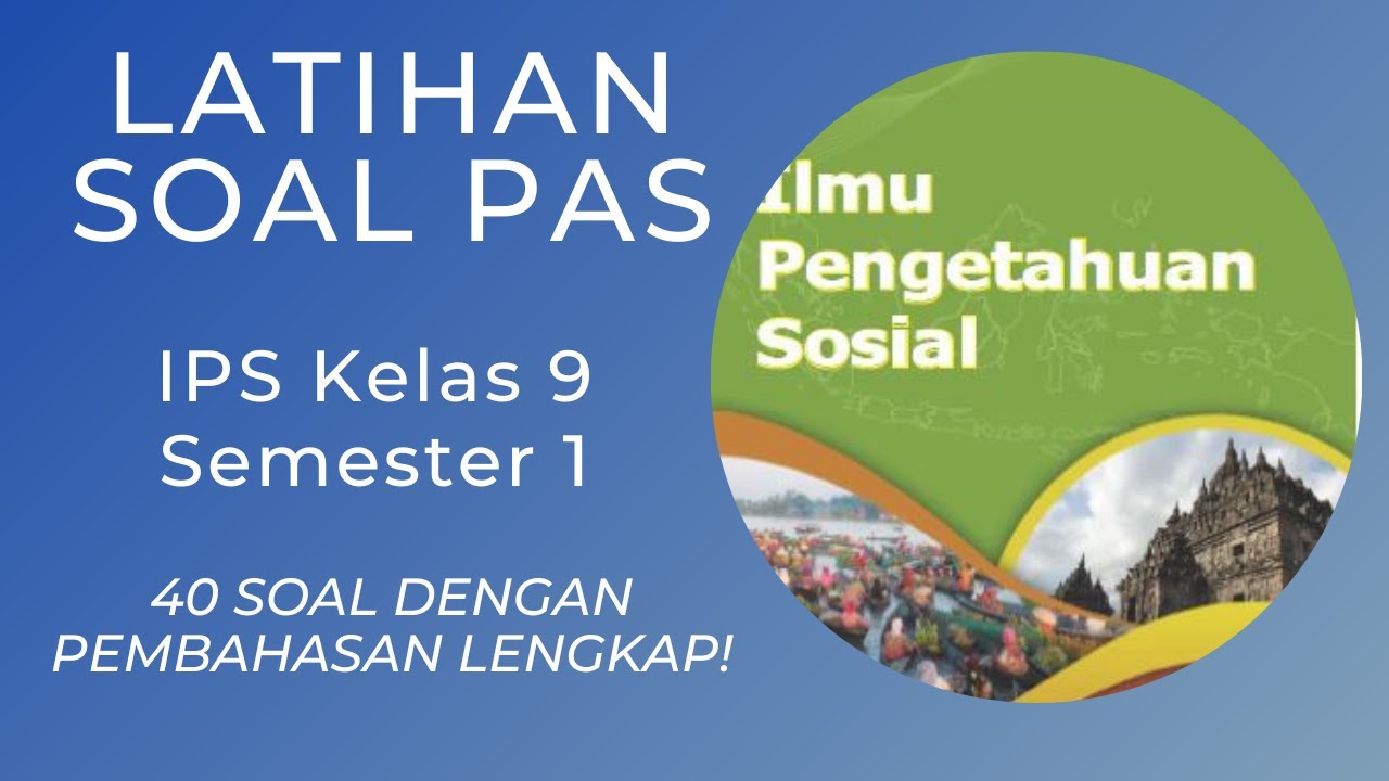 Contoh Soal PAS IPS Kelas 9 Semester 1 Dengan Pembahasan Lengkap