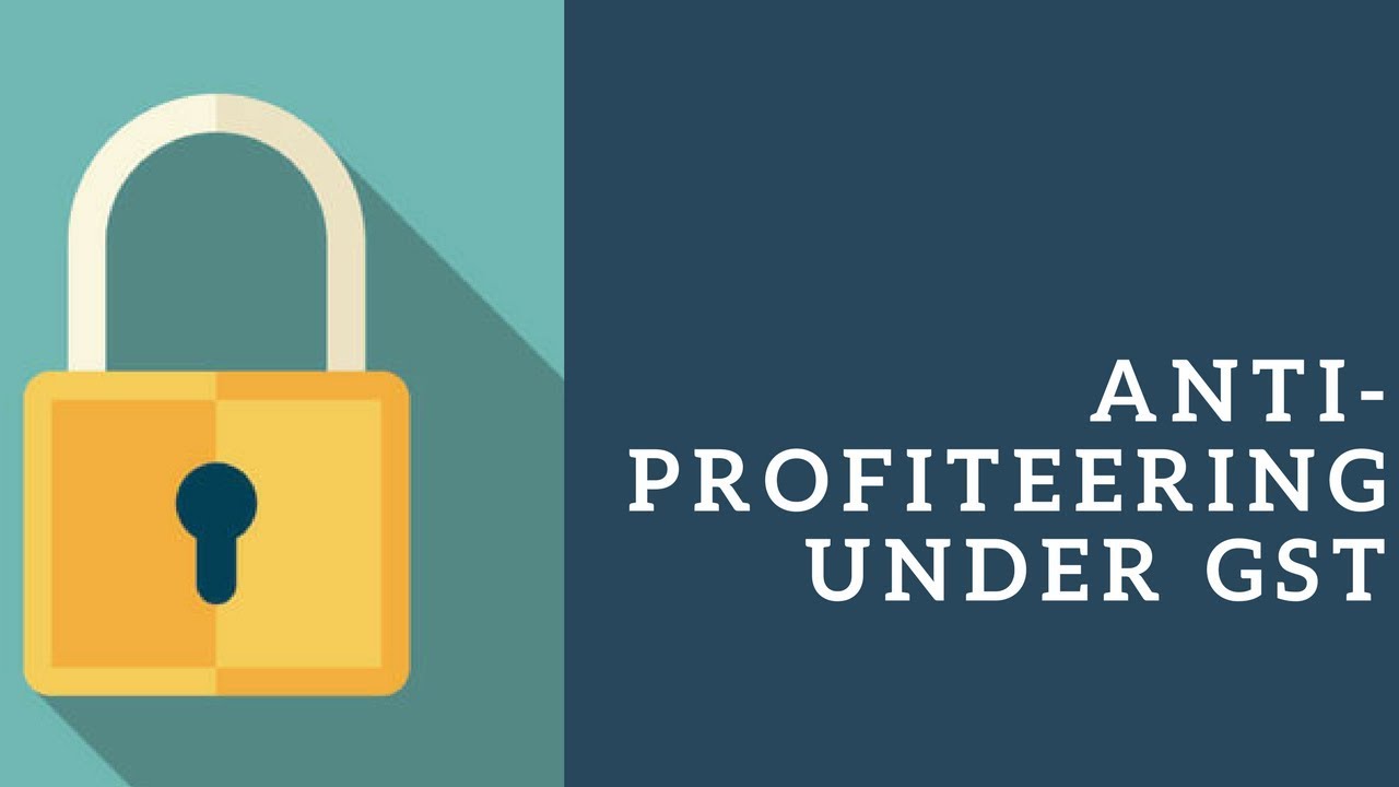 Anti-profiteering provisions under GST