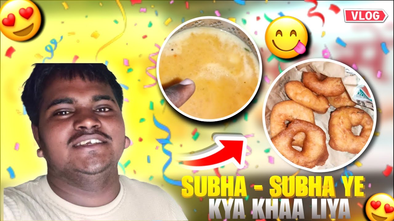 Subha - subha nashta mai kya kha liya 😂
