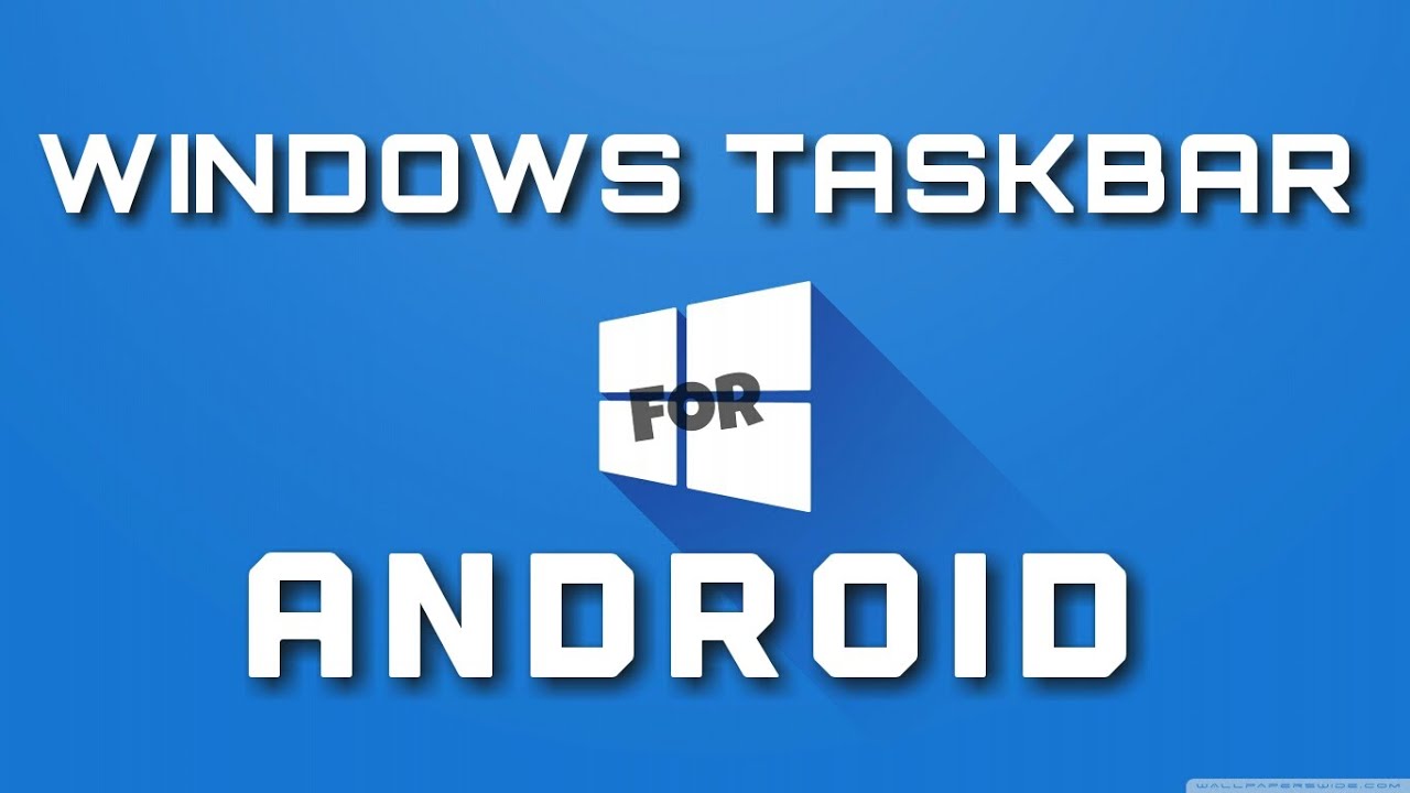 Windows taskbar for Android