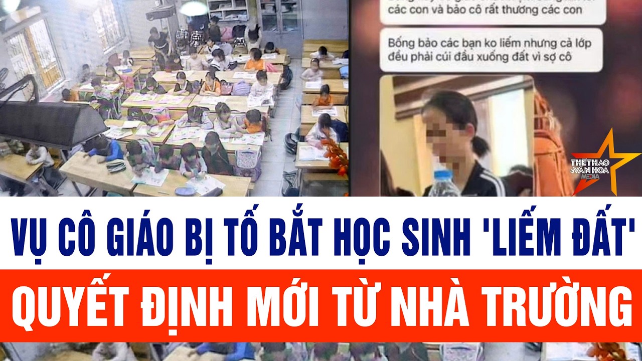 Vụ cô giáo bị tố bắt học sinh 'liếm đất', Quyết định mới từ nhà trường