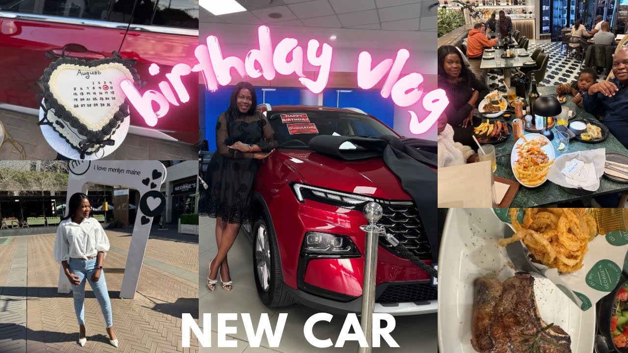 BIRTHDAY CELEBRATIONS VLOG || MY HUSBAND BOUGHT ME A NEW CAR || SOUTH AFRICAN YOUTUBER