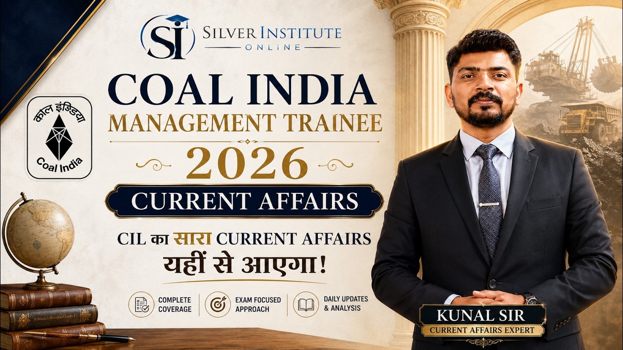 CIL 2026 Current Affairs II Most Important Current Affairs for CIL-MT 2026 II Silver Institute