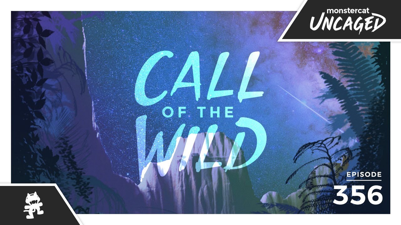 356 - Monstercat: Call of the Wild (10 Year Anniversary Special - Community Takeover)