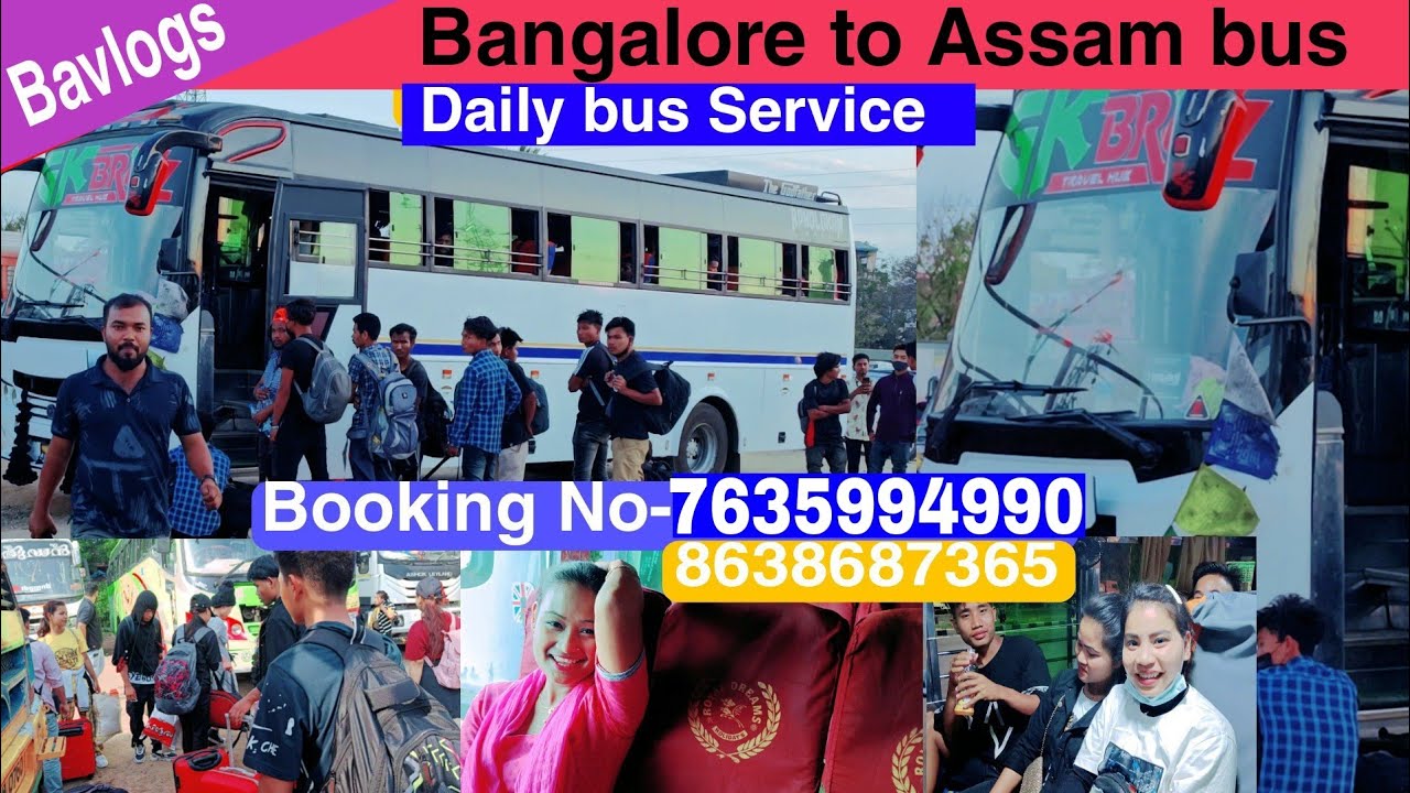 Bengaluru to Assam Bus ! Bangalore Karnataka to Assam bus Service !! Assam to Bengaluru Bus #bavlogs
