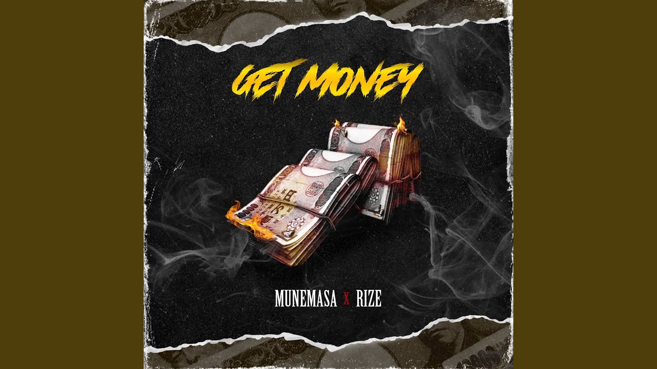 GET MONEY (feat. RIZE)
