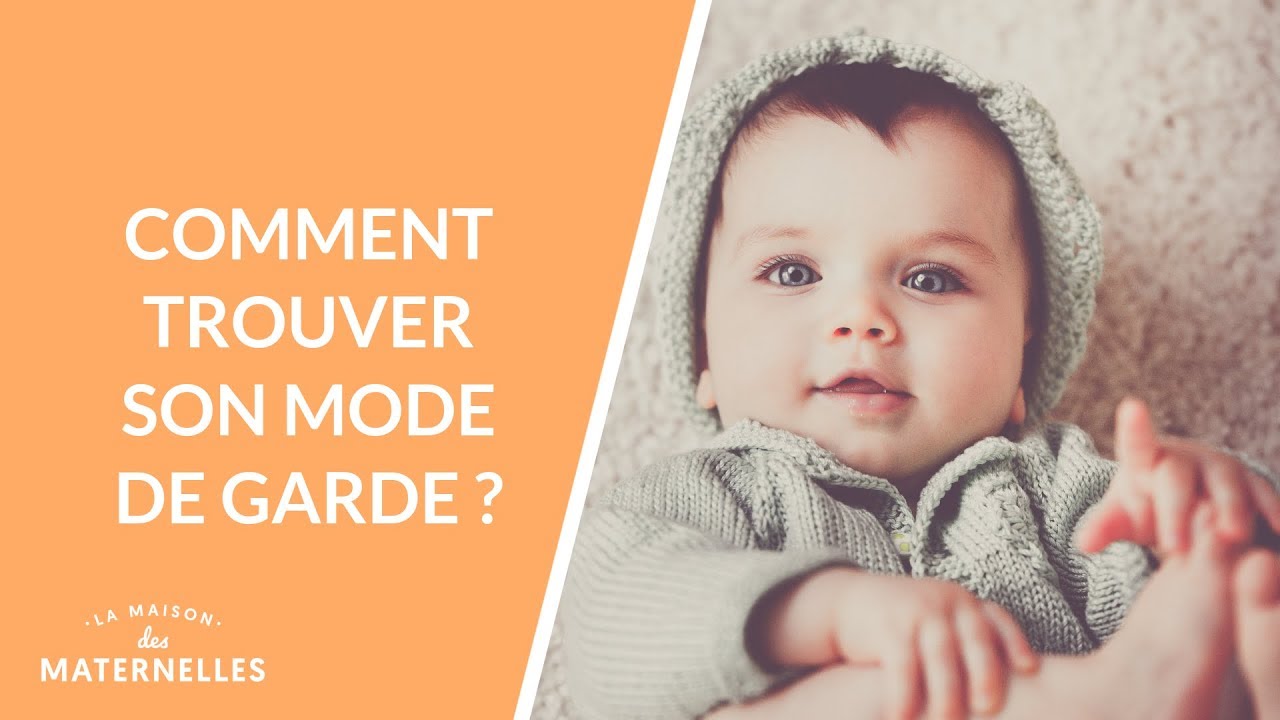 Comment trouver son mode de garde ?  - La Maison des maternelles #LMDM