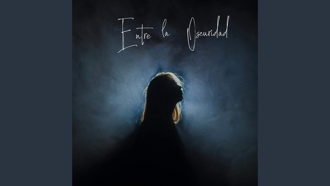 Entre La Oscuridad