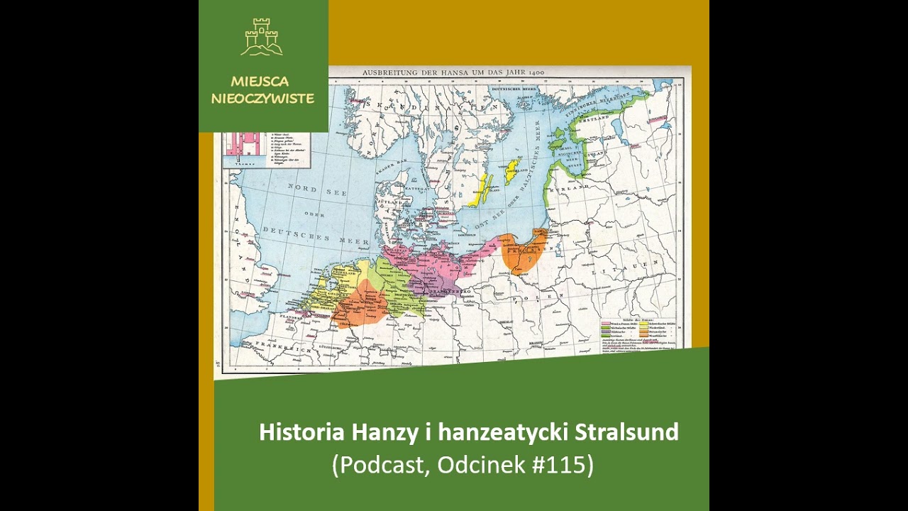 Historia Hanzy i hanzeatycki Stralsund (Podcast, Odcinek #115)