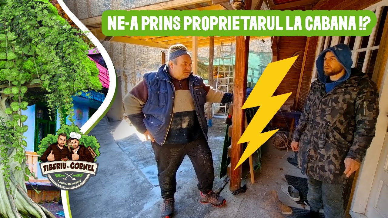 Ne-a prins proprietarul la cabana !? ⚡ Tiberiu si Cornel peripetii la cabana