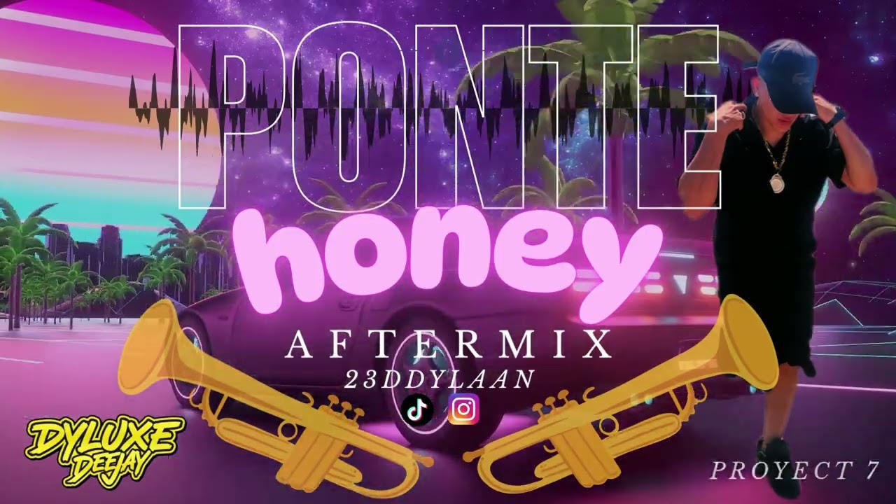 ponte honey aftermix -- DYLUXEDEEJAY proyect 7