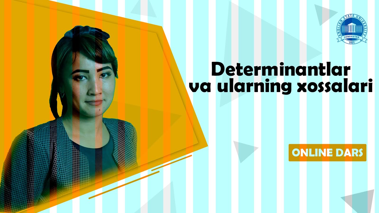 Determinantlar va ularning xossalari (1-dars)