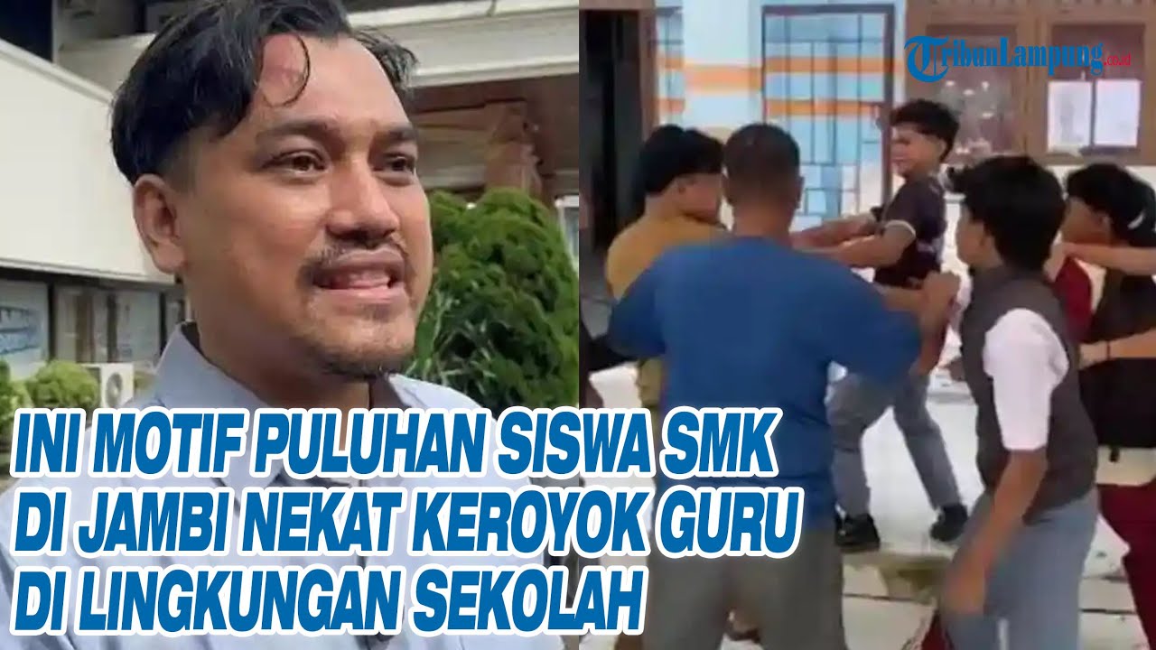 Ini Motif Puluhan Siswa SMK di Jambi Nekat Keroyok Guru di Lingkungan Sekolah