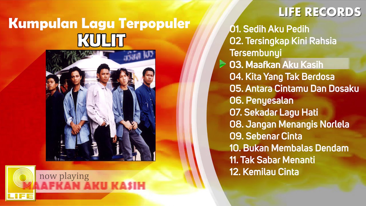 Kulit - All Time  Hits / Kumpulan Lagu Terpopuler Sepanjang Masa ( FULL ALBUM )