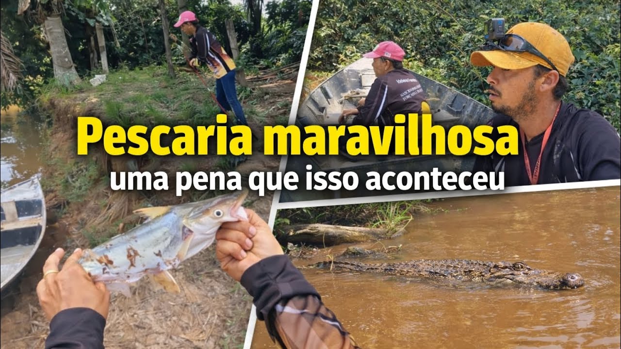 Pescaria Maravilhosa se Não fosse Por isso 