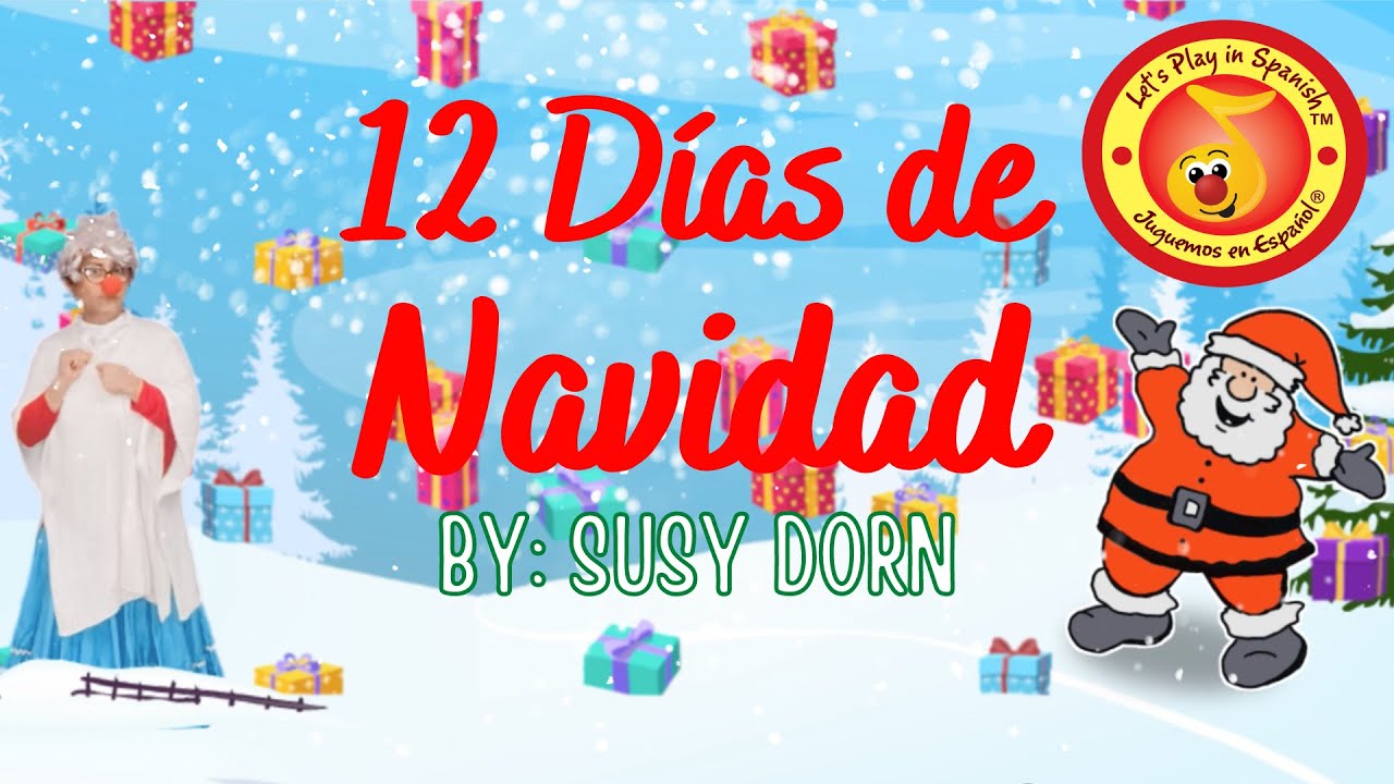 12 Días de Navidad/12 Days of Christas Sing Along with Susy Dorn