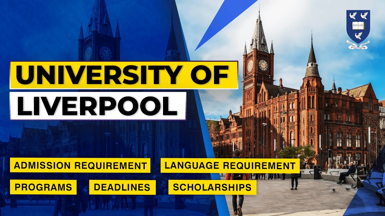 University of Liverpool | A Hub of Global Academic Excellence | A Premier Academic Institution
