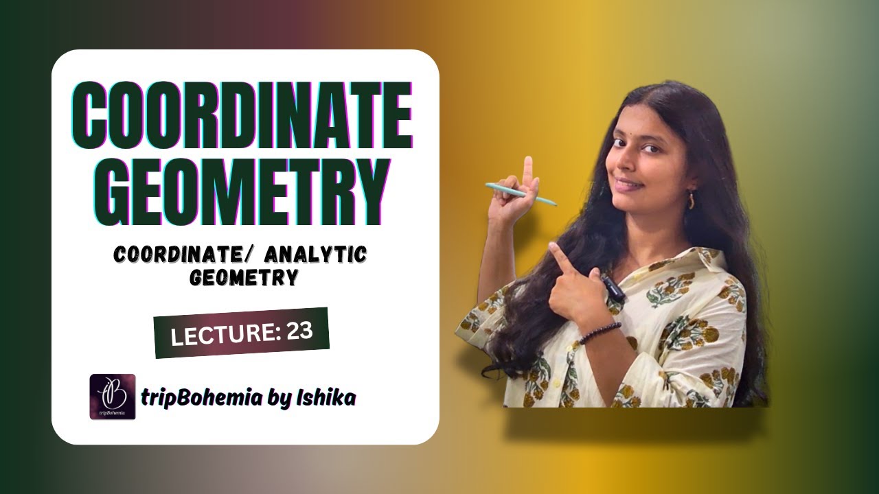 Coordinate/ Analytic Geometry L23
