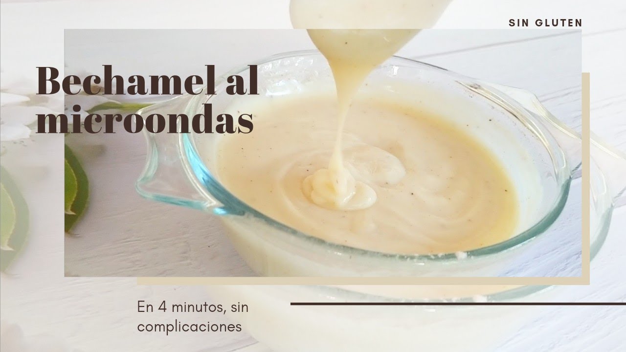 BECHAMEL al MICROONDAS en 4 MINUTOS, perfecta y sin complicaciones, SIN GLUTEN
